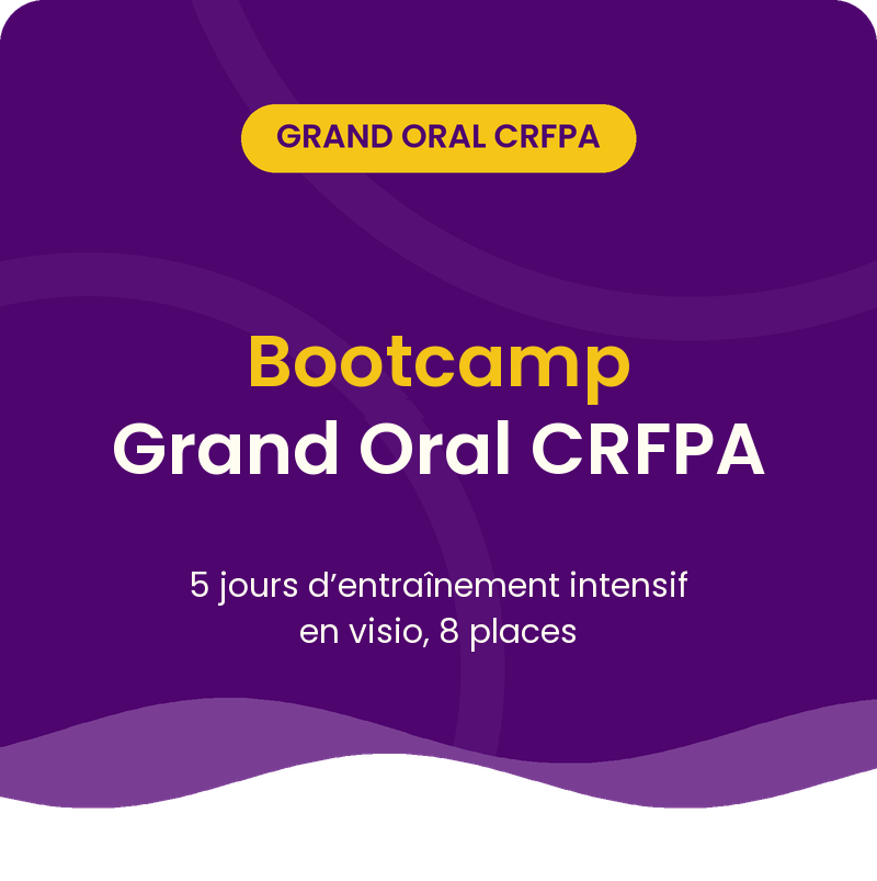 Bootcamp Grand Oral CRFPA : 5 jours d’entraînement intensif en visio, 8 places