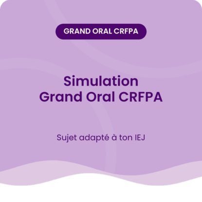 Simulation oral blanc grand oral crfpa
