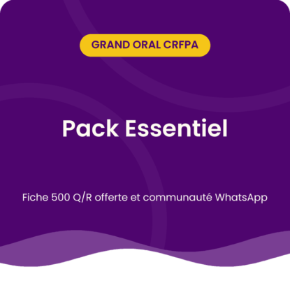 Pack Essentiel Grand Oral CRFPA – fiche de 500 questions-réponses offerte et communauté WhatsApp