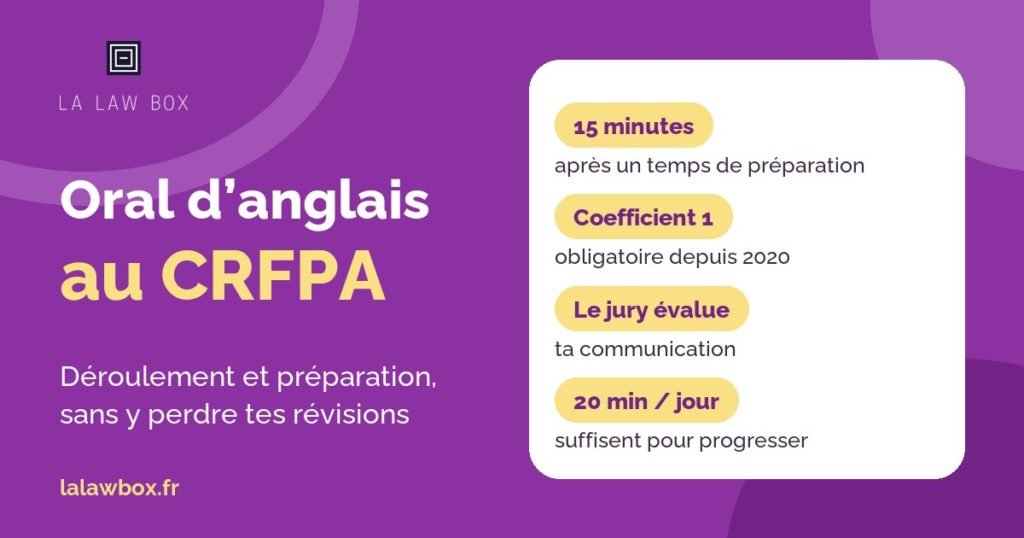 Oral anglais CRFPA : 15 minutes d'épreuve, coefficient 1, le jury évalue la communication, 20 minutes par jour suffisent