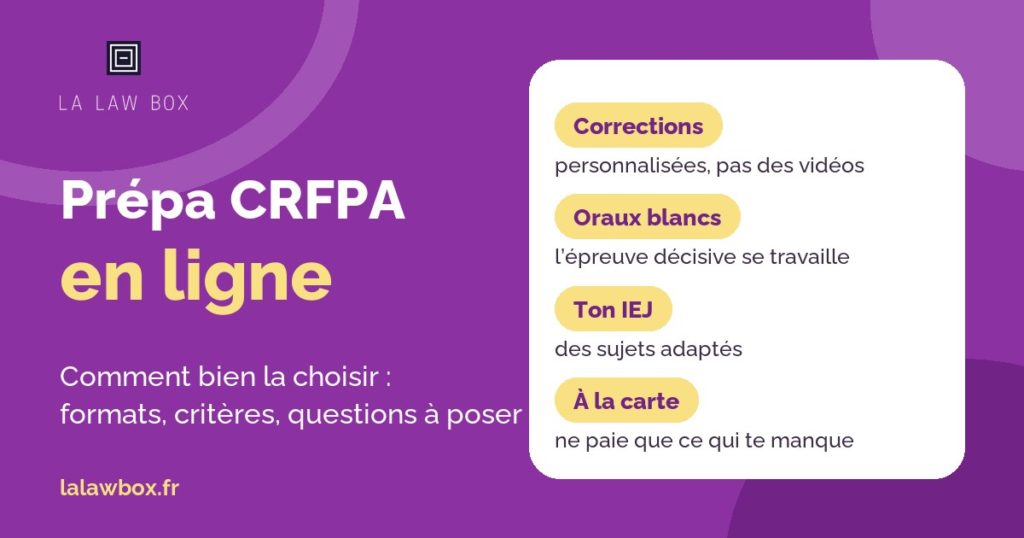 Choisir sa prépa CRFPA en ligne : corrections personnalisées, oraux blancs, adaptation à ton IEJ, préparation à la carte
